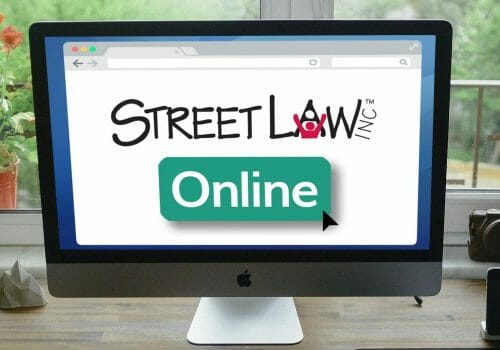 Street Law Develops New Virtual Legal Life Skills Programming